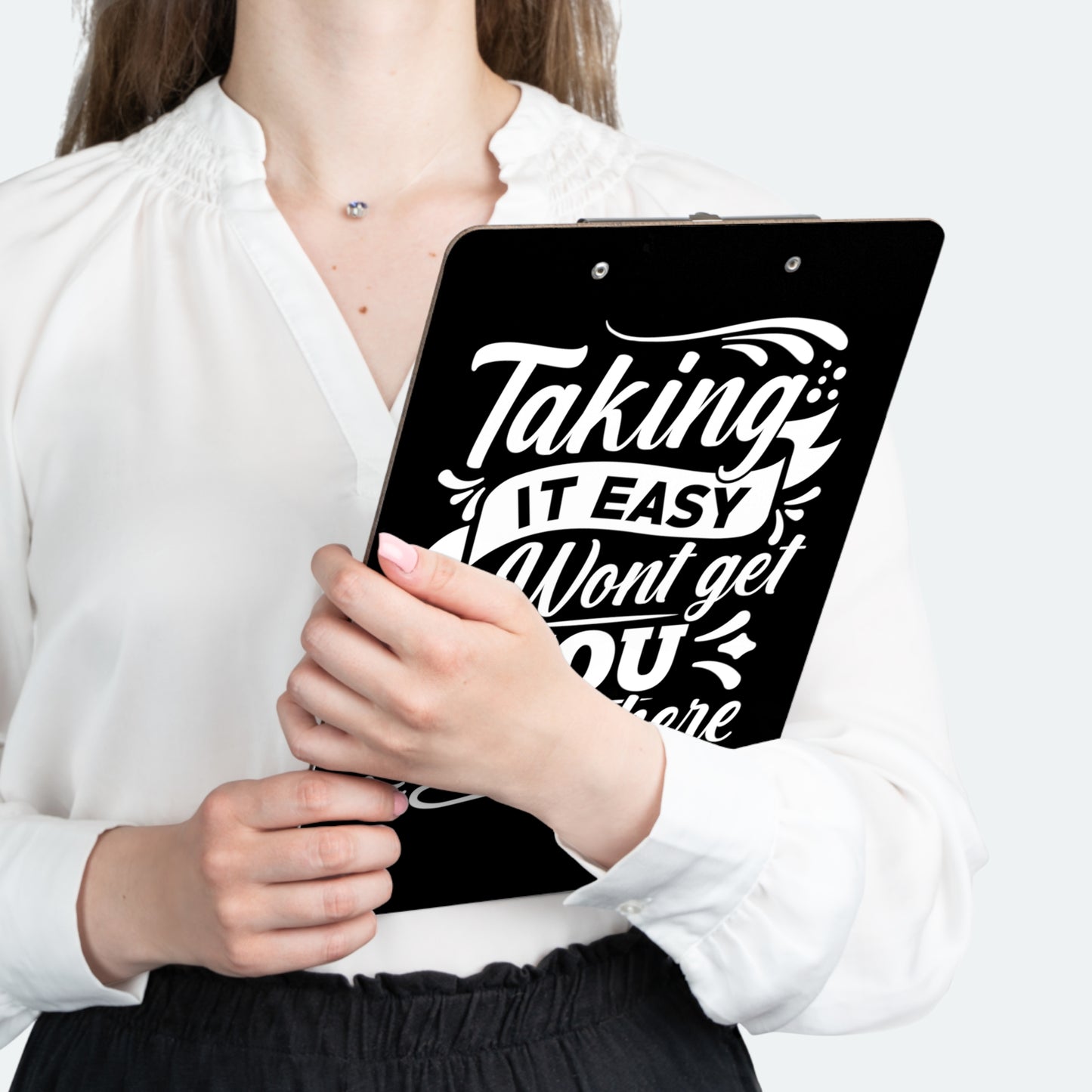Motivational Taking it Easy will Get You Nowhere Clipboard