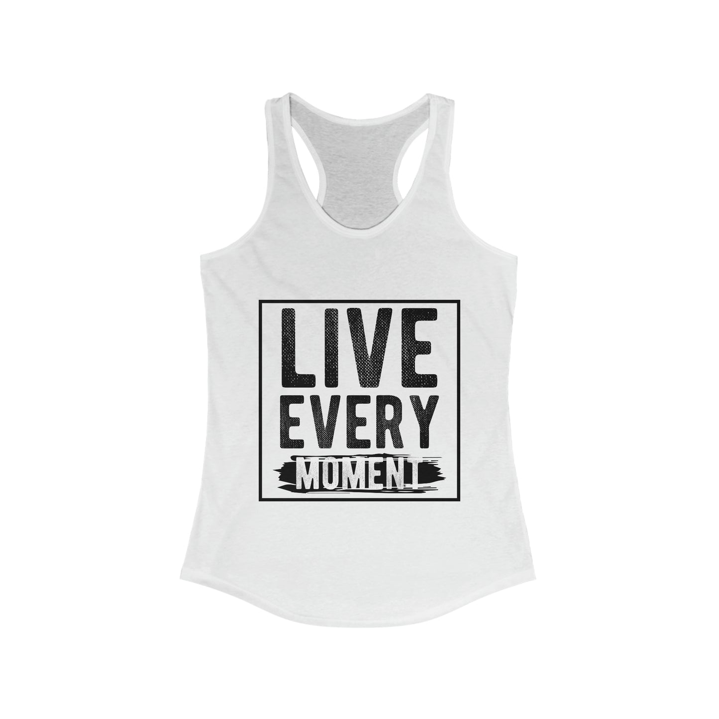 Live Every Moment Women's Ideal Racerback Tank