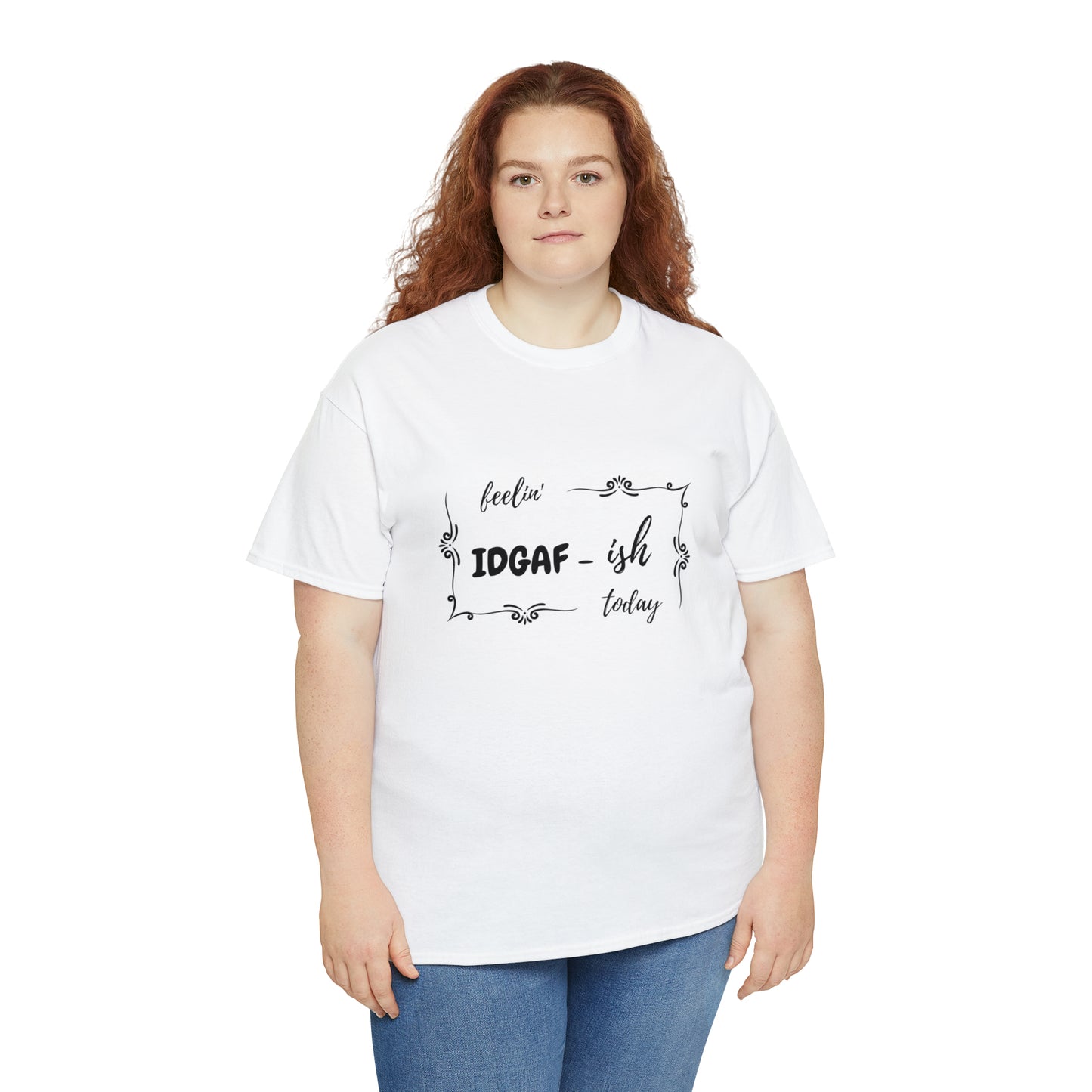 IDGAF Today T-shirt made with Heavy Cotton Great Gift Idea