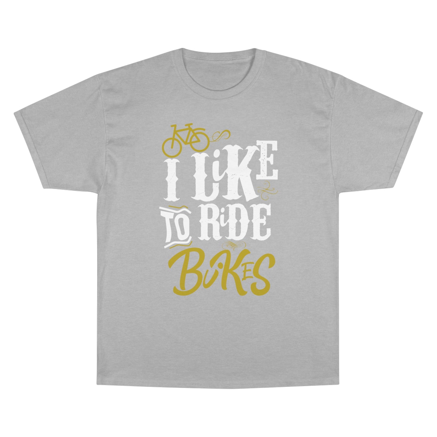 I like to Ride Bikes Champion T-Shirt 100% Cotton