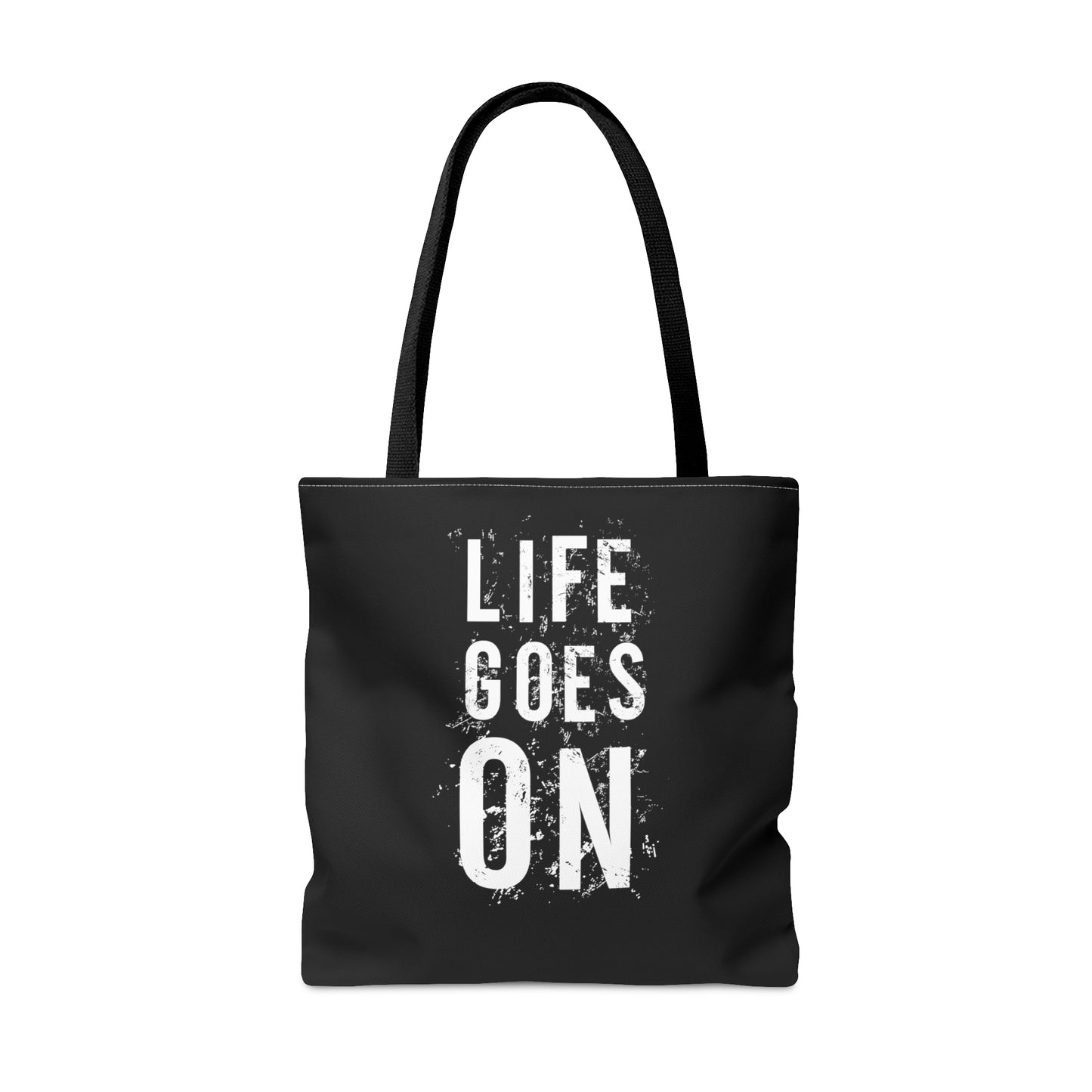 Life Goes On Motivational Tote Bag (AOP)