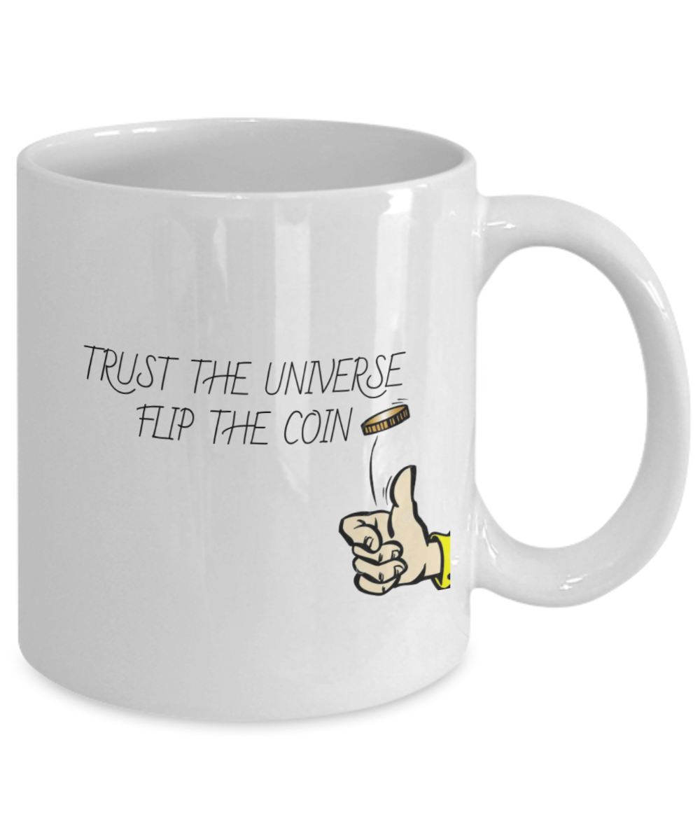 National Fip The Coin Day "Trust The Universe" Mug Available in 2 Sizes
