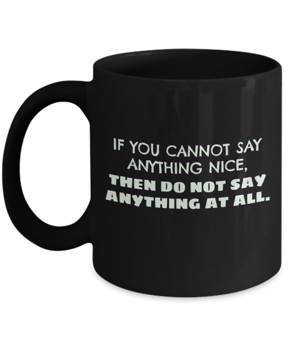 National "Say Something Nice Day" Black/White Mug Available In 2 Sizes