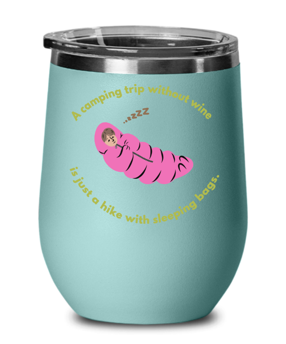 Camping Without Wine Whimsical Mug, Insulated with lid available in Multiple Colors