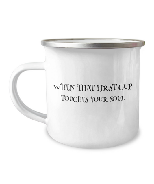 "First Cup Touches Your Soul" Outdoor Camping Mug White/Black