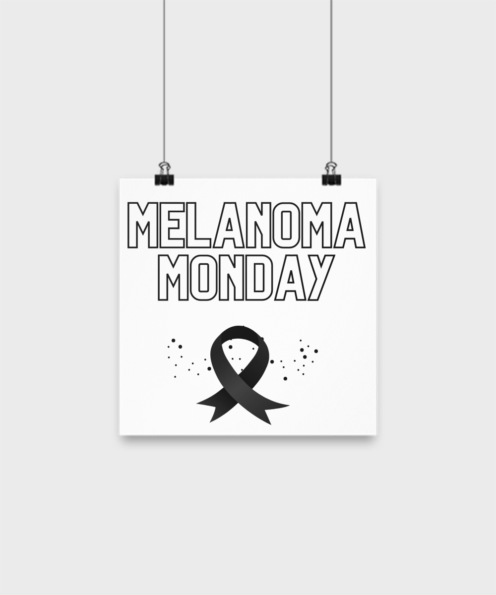 Melanoma Monday Awareness Poster Available In A Variety Of Sizes