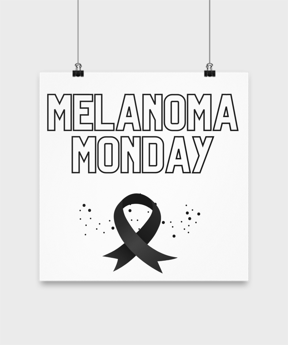 Melanoma Monday Awareness Poster Available In A Variety Of Sizes