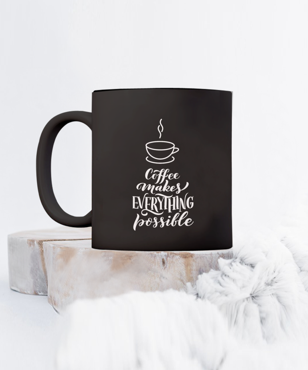 Coffee Makes Everything Better Mug, Black/White Mug Simple Design