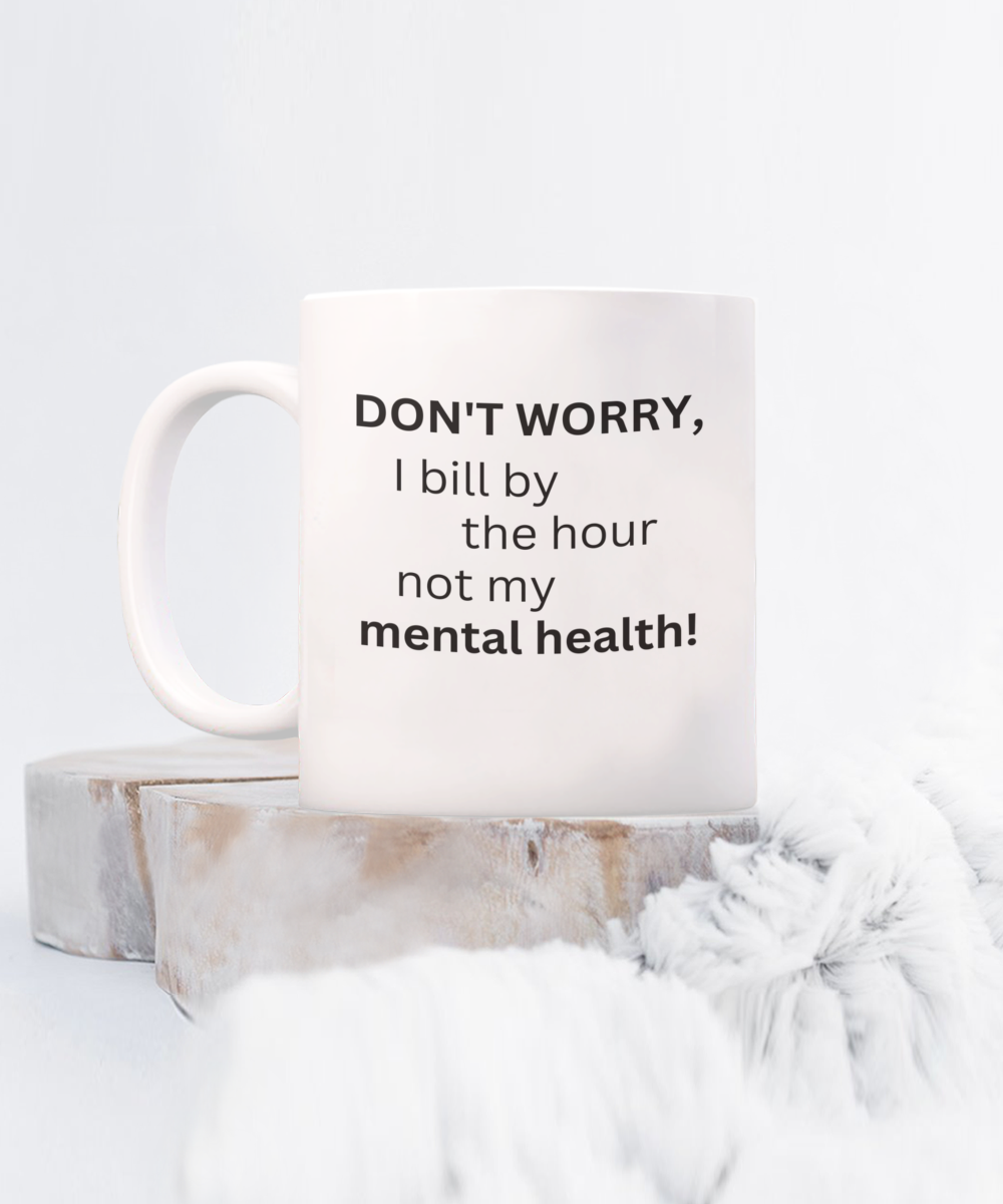 Comical Supportive Lawyer Well-Being Week "Don't Worry" Mug White/Black Available In 2 Sizes