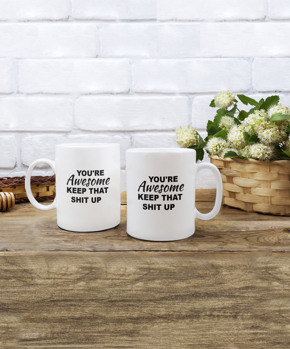 Humorous Motivational Mug " You're Awesome " White/Black in Two Sizes